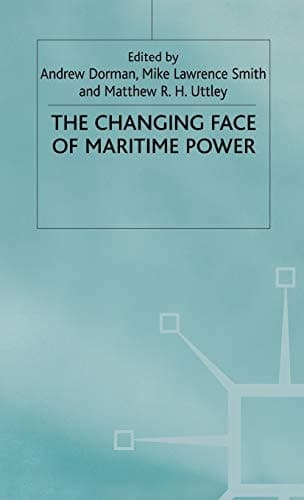 The Changing Face of Maritime Power