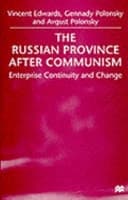 The Russian Province After Communism Enterprise Continuity and Change