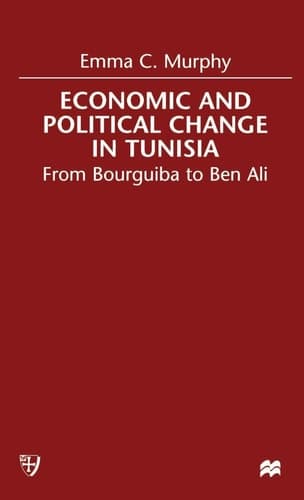 Economic and Political change in Tunisia From Bourguiba to Ben Ali