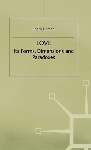 Love Its Forms, Dimensions and Paradoxes