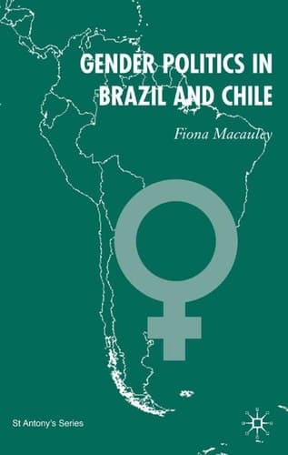 Gender Politics in Brazil and Chile The Role of Parties in National and Local Policymaking