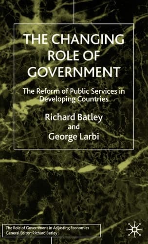 The Changing Role of Government The Reform of Public Services in Developing Countries