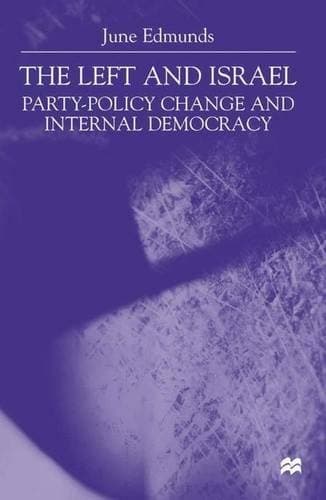 The Left and Israel Party-policy Change and Internal Democracy