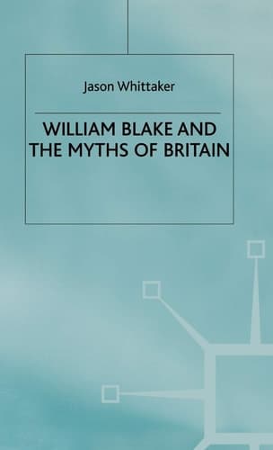 William Blake and the Myths of Britain