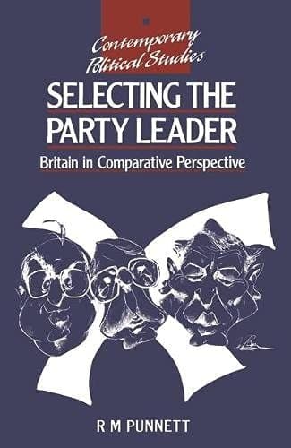 Selecting the Party Leader Britain in Comparative Perspective