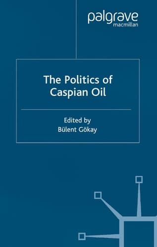 The Politics of the Caspian Oil