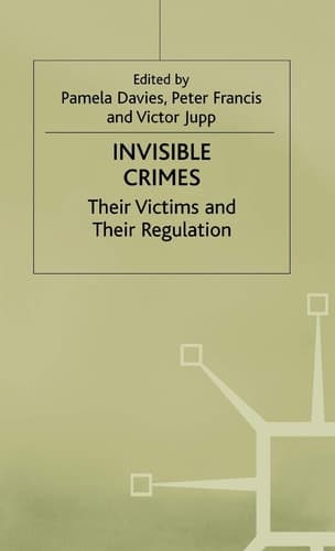 Invisible Crimes Their Victims and their Regulation