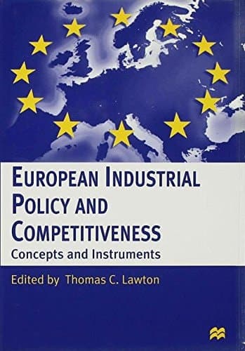 European Industrial Policy and Competitiveness Concepts and Instruments