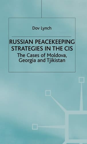 Russian Peacekeeping Strategies in the CIS The Case of Moldova, Georgia and Tajikistan