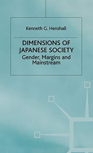 Dimensions of Japanese Society Gender, Margins and Mainstream