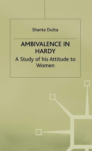 Ambivalence in Hardy A Study of his Attitude Towards Women