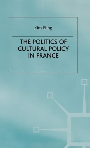 The Politics of Cultural Policy in France