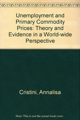 Unemployment and Primary Commodity Prices Theory and Evidence in a Global Perspective
