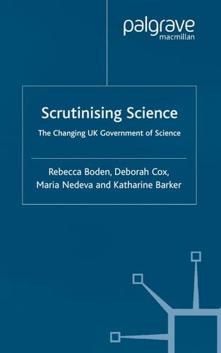 Scrutinising Science The Changing UK Government of Science