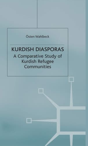 Kurdish Diasporas A Comparative Study of Kurdish Refugee Communities