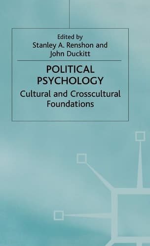 Political Psychology Cultural and Crosscultural Foundations