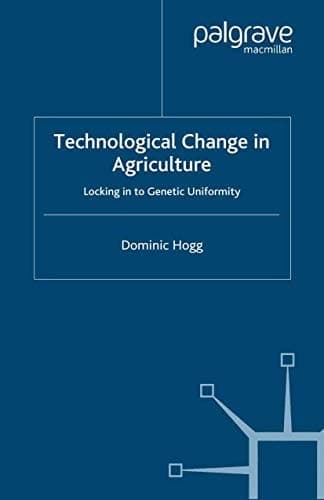 Technological Change In Agriculture Locking in to Genetic Uniformity