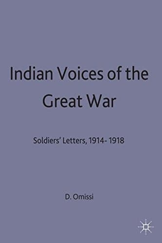 Indian Voices of the Great War Soldiers’ Letters, 1914–18