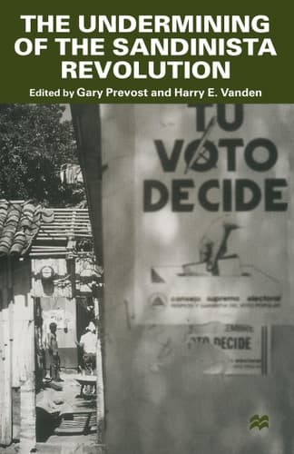 The Undermining of the Sandinista Revolution