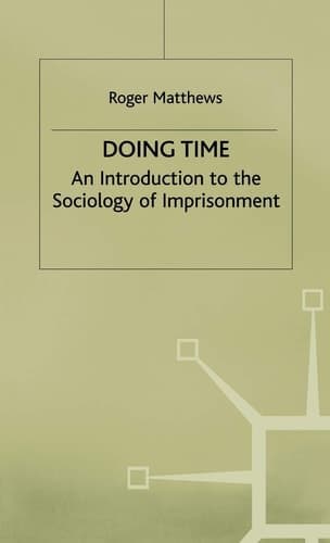 Doing Time An Introduction to the Sociology of Imprisonment