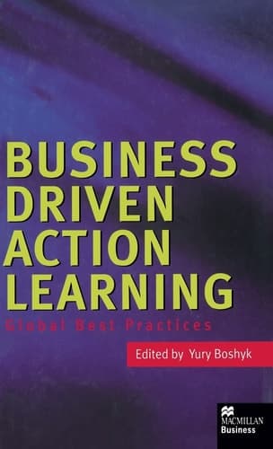 Business Driven Action Learning Global Best Practices