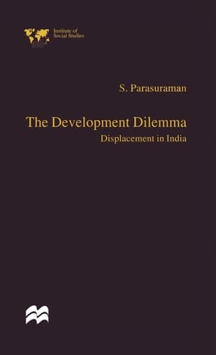 The Development Dilemma Displacement in India