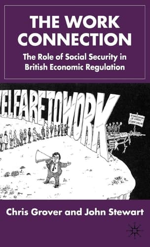 The Work Connection The Role of Social Security in British Economic Regulation