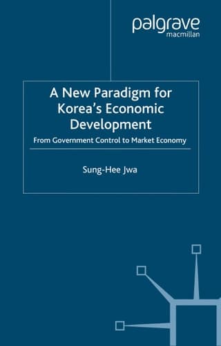 A New Paradigm for Korea's Economic Development: From Government Control to Market Economy (Studies in the Korean Economy)