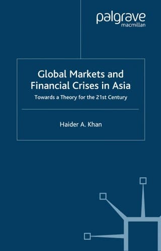 Global Markets and Financial Crises in Asia Towards a Theory for the 21st Century