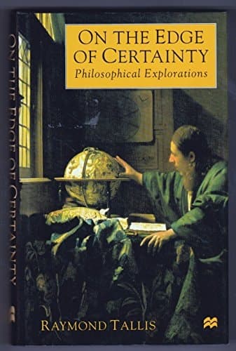 On the Edge of Certainty Philosophical Explorations