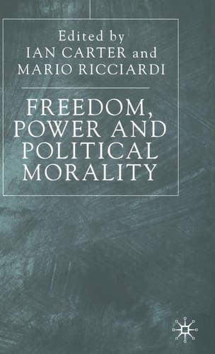 Freedom, Power, and Political Morality Essays for Felix Oppenheim