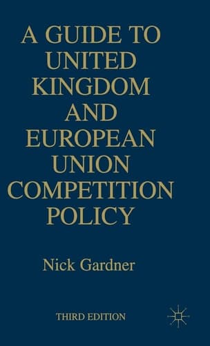 A Guide to United European Union Competition Policy