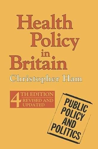Health Policy in Britain (Public Policy & Politics)