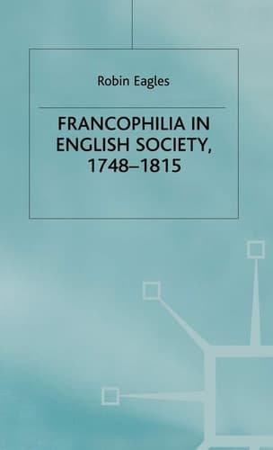 Francophilia in English Society, 1748-1815