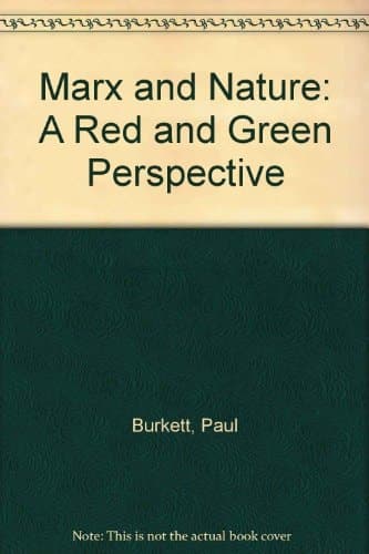 Marx and Nature A Red and Green Perspective