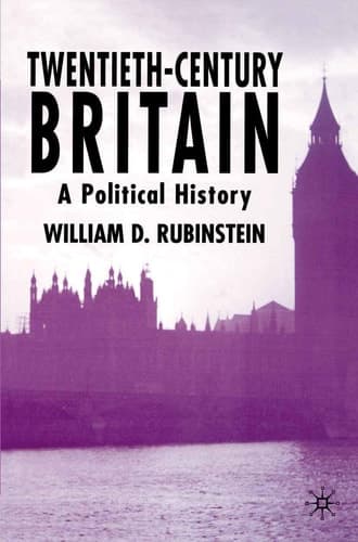 Twentieth-Century Britain A Political History