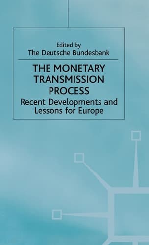 The Monetary Transmission Process: Recent Developments and Lessons for Europe