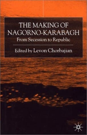 The Making of Nagorno-Karabagh: From Secession to Republic