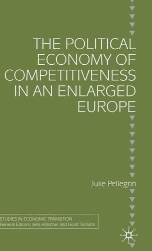 The Political Economy of Competitiveness in an Enlarged Europe