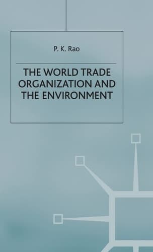 The World Trade Organization and the Environment