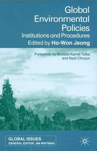 Global Environmental Policies Institutions and Procedures