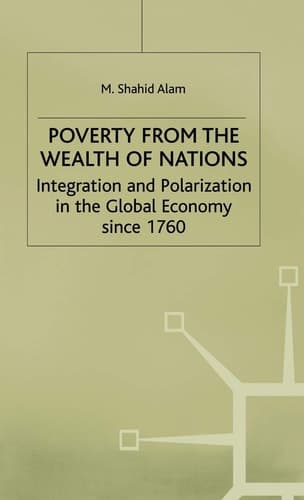 Poverty From The Wealth of Nations: Integration and Polarization in the Global Economy since 1760