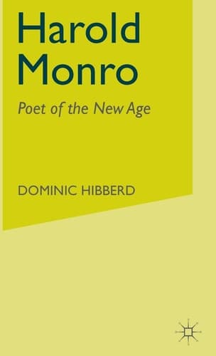 Harold Monro Poet of the New Age