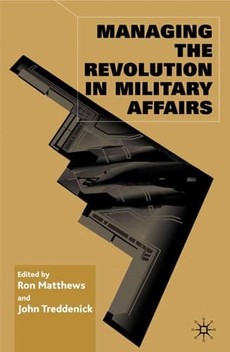 Managing the Revolution in Military Affairs