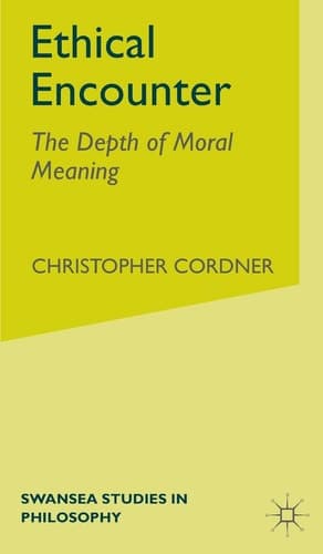 Ethical Encounter The Depth of Moral Meaning