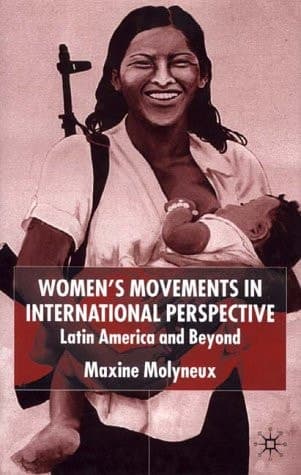 Women’s Movements in International Perspective: Latin America and Beyond (Institute of Latin American Studies)
