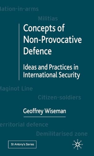 Concepts of Non-Provocative Defence Ideas and Practices in International Security