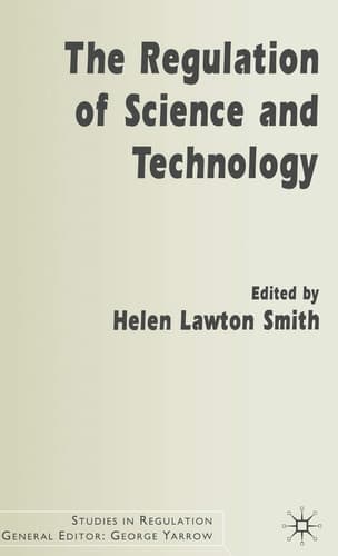The Regulation of Science and Technology (Studies in Regulation)