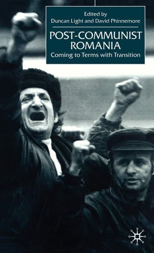 Post-Communist Romania Coming to Terms with Transition
