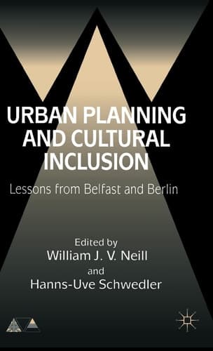 Urban Planning and Cultural Inclusion Lessons from Belfast and Berlin